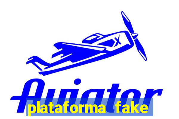 plataforma fake para jogar